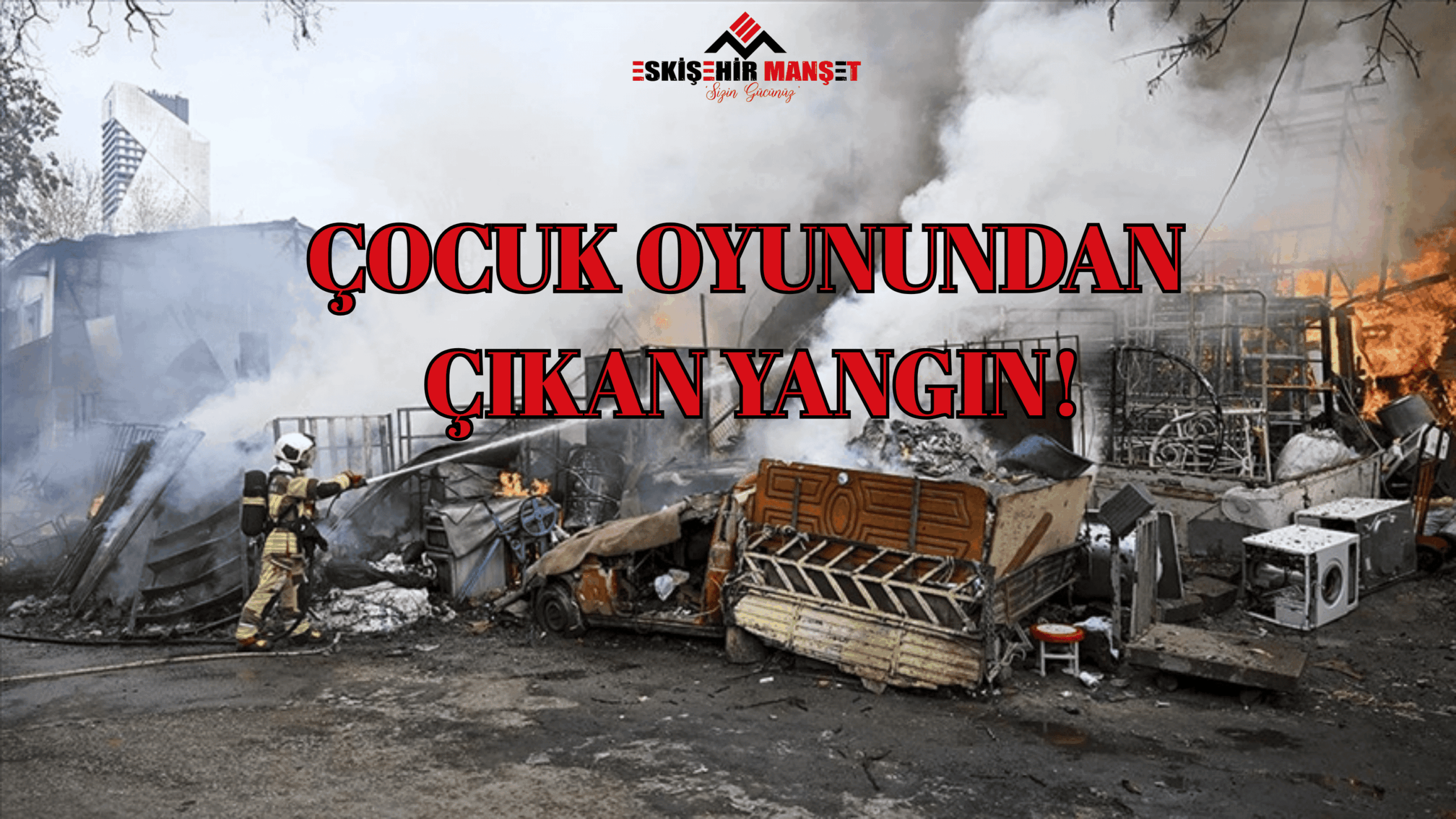 Eskişehir'de Sokak Yangını Paniğe Sebep Oldu: Çocuk Oyunundan Büyüdü İddiası!