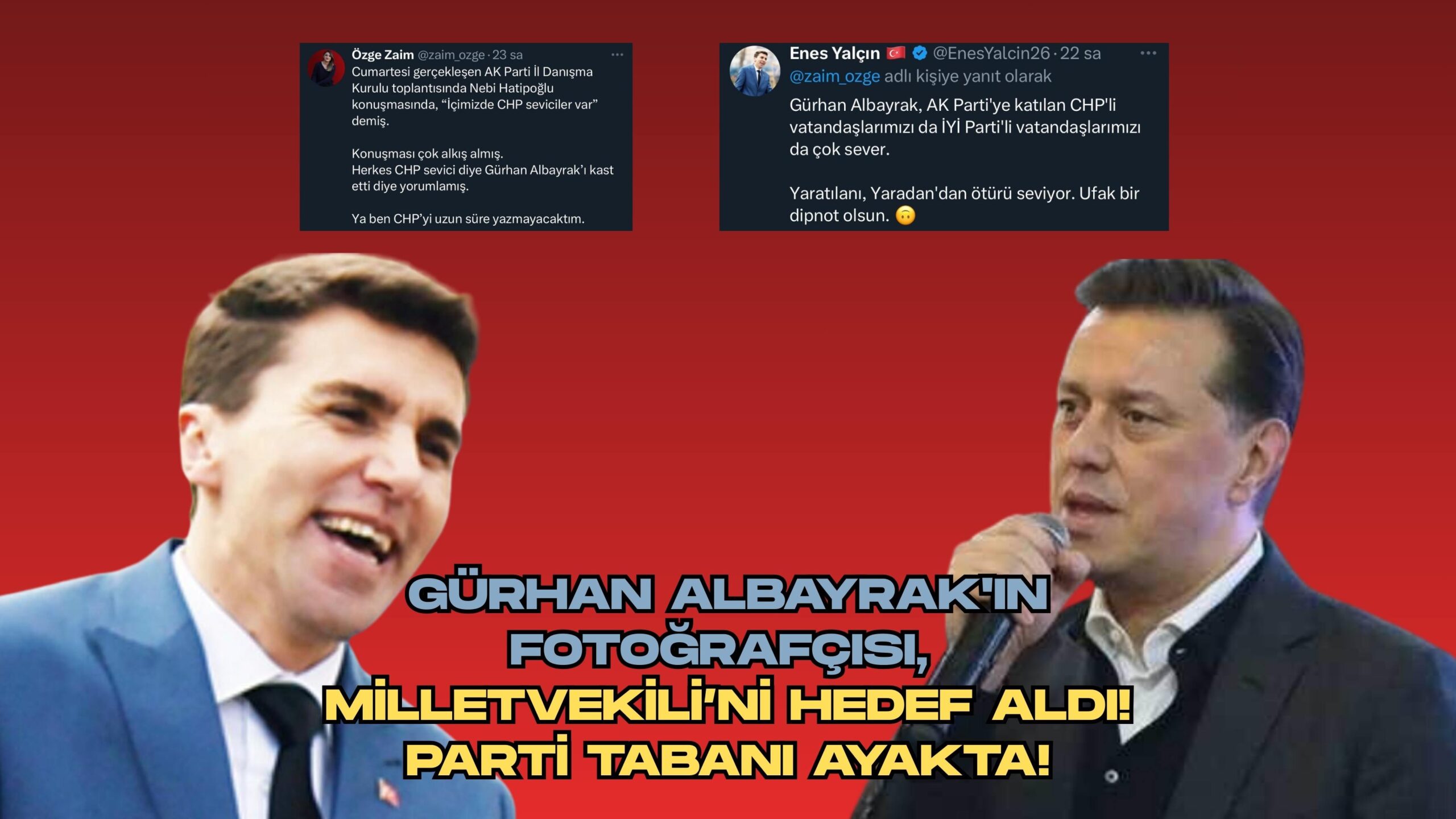 Gürhan Albayrak'ın Fotoğrafçısı, Milletvekili’ni Hedef Aldı! Parti Tabanı Ayakta!