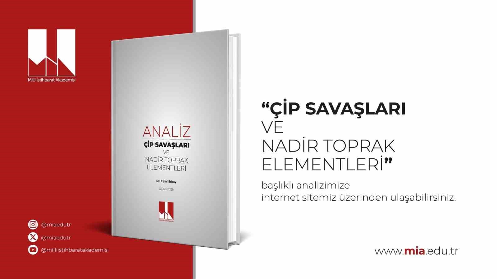 Milli İstihbarat Akademisi’nden "Çip Savaşları ve Nadir Toprak Elementleri" analizi