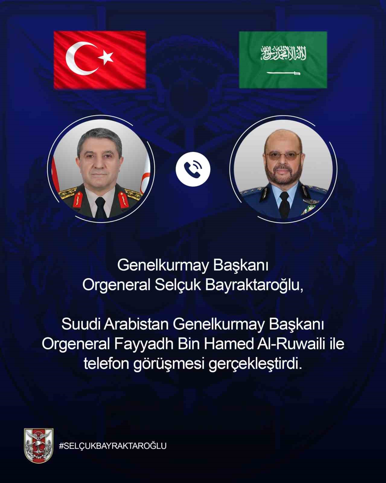 Genelkurmay Başkanı Orgeneral Bayraktaroğlu, Suudi Arabistanlı mevkidaşı ile görüştü