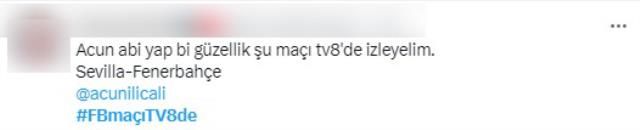 Fenerbahçe taraftarının, Sevilla maçı için Acun Ilıcalı'ya yaptığı çağrı Türkiye gündeminde