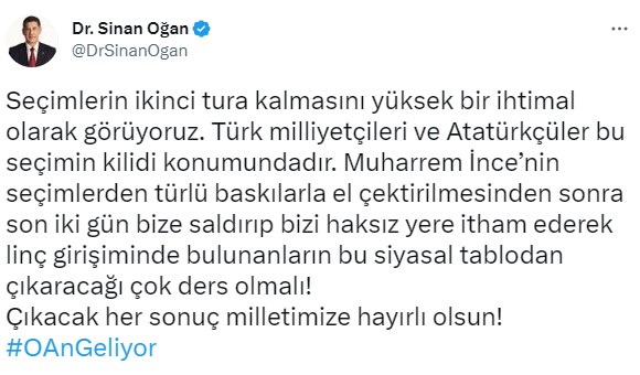 Sinan Oğan'dan bir paylaşım daha: İkinci tura kalmasını yüksek ihtimal olarak görüyoruz