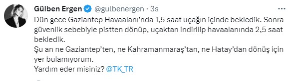 Gaziantep Havalimanı'nda mahsur kalan Gülben Ergen isyan etti: Perişan haldeyiz