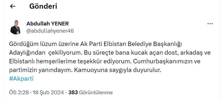 AK Parti'nin Elbistan adayı Abdullah Yener, adaylıktan çekildi