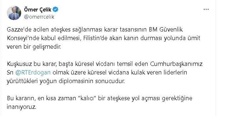 Çelik: Bu kararın, en kısa zaman 'kalıcı' bir ateşkese yol açması gerektiğine inanıyoruz