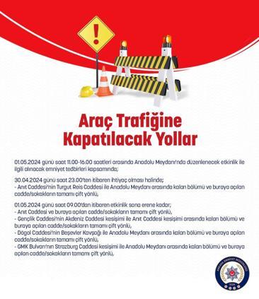 1 Mayıs'ta Ankara'da bazı yollar araç trafiğine kapatılacak