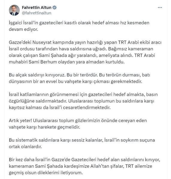 Fahrettin Altun: İsrail, katliamlarının görünmemesi için gazetecileri hedef alıyor