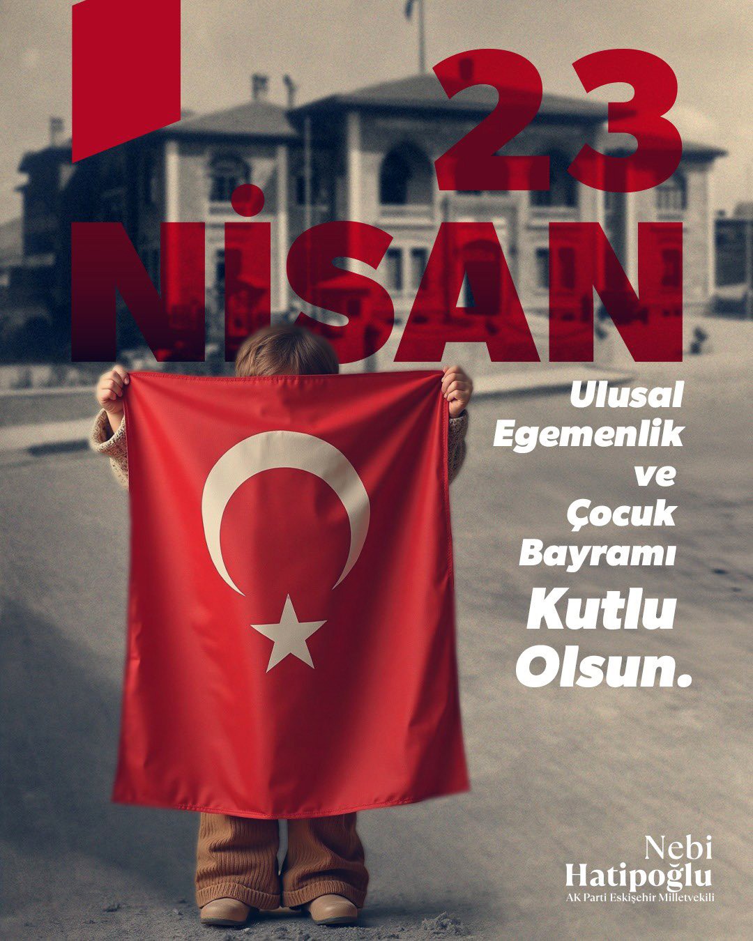 Milletvekili Hatipoğlu: “23 Nisan’ın 105’inci yılını büyük bir gurur ve coşkuyla kutluyoruz”