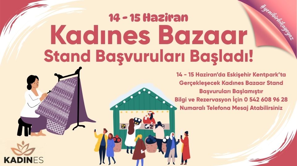 Kadın Girişimciler İçin Büyük Fırsat: KADINES Bazaar Eskişehir’de!