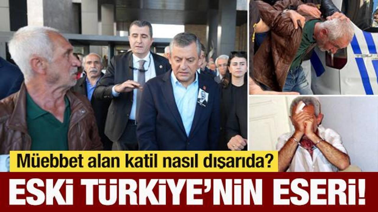 Müebbet alan katil nasıl dışarıda? Bu da eski Türkiye’nin eseri!