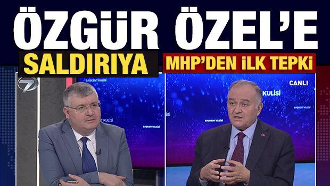 Özgür Özel’e saldırıya MHP’den ilk tepki!