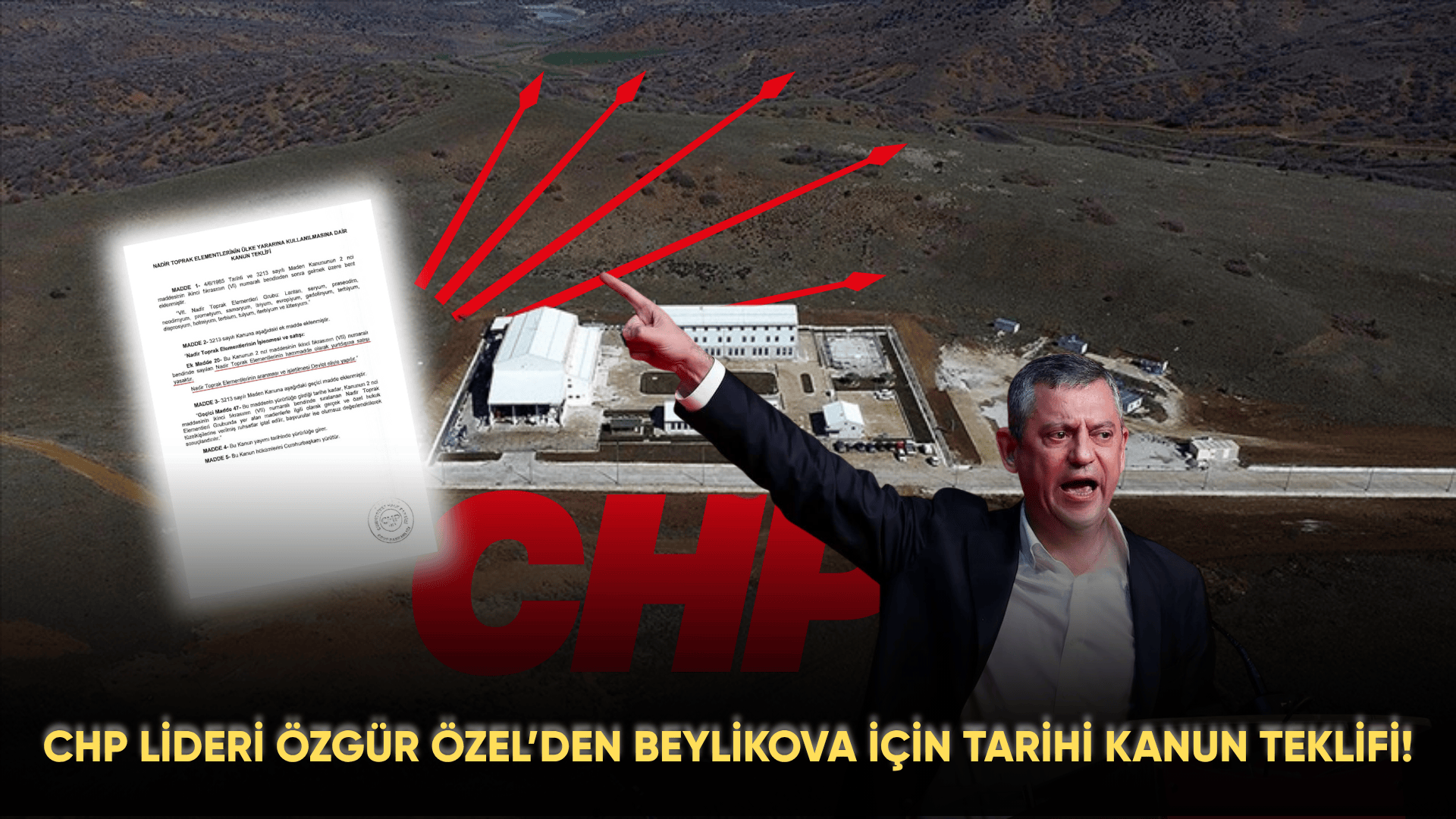 CHP LİDERİ ÖZGÜR ÖZEL’DEN BEYLİKOVA İÇİN TARİHİ KANUN TEKLİFİ!