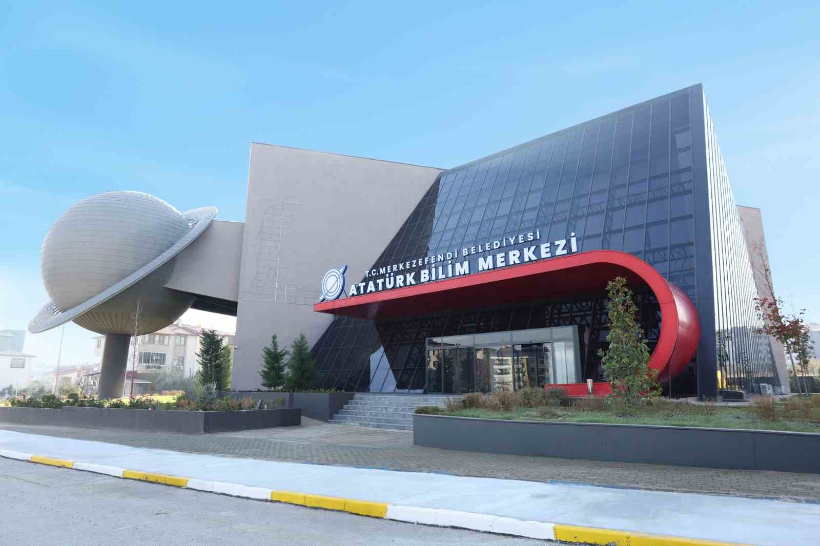 Merkezefendi Belediyesi Atatürk Bilim Merkezi açılıyor